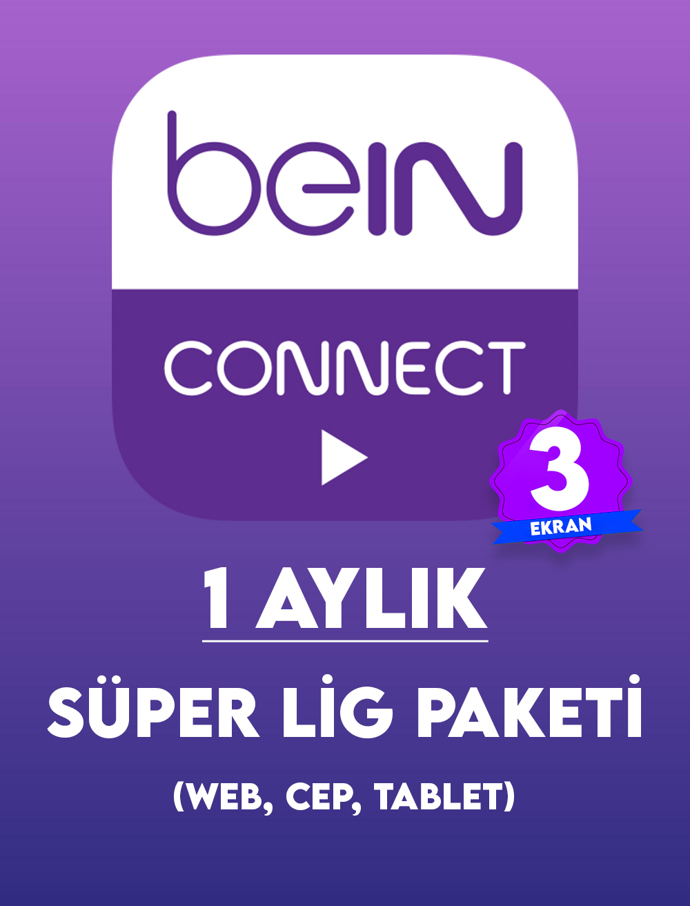 Bein Connect Süper Lig Paketi 1 Aylık ( 3 Ekran )