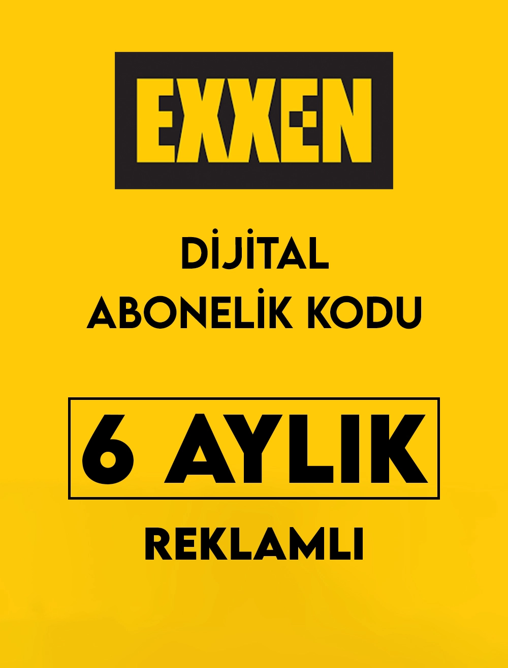 EXXEN 6 Aylık Reklamlı Dijital Abonelik Kodu